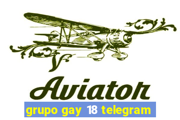 grupo gay 18 telegram